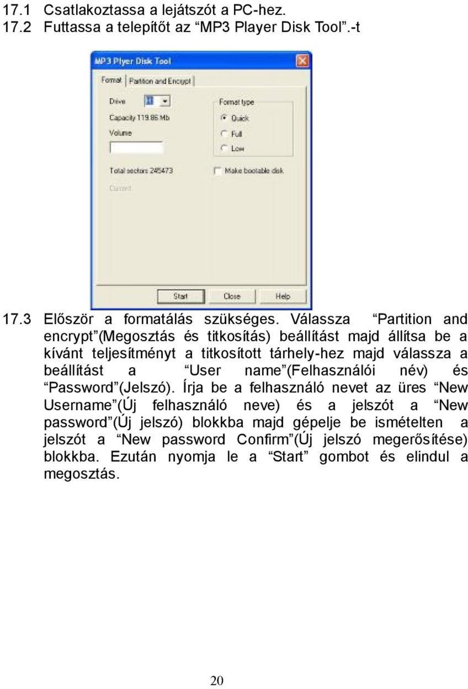 beállítást a User name (Felhasználói név) és Password (Jelszó).