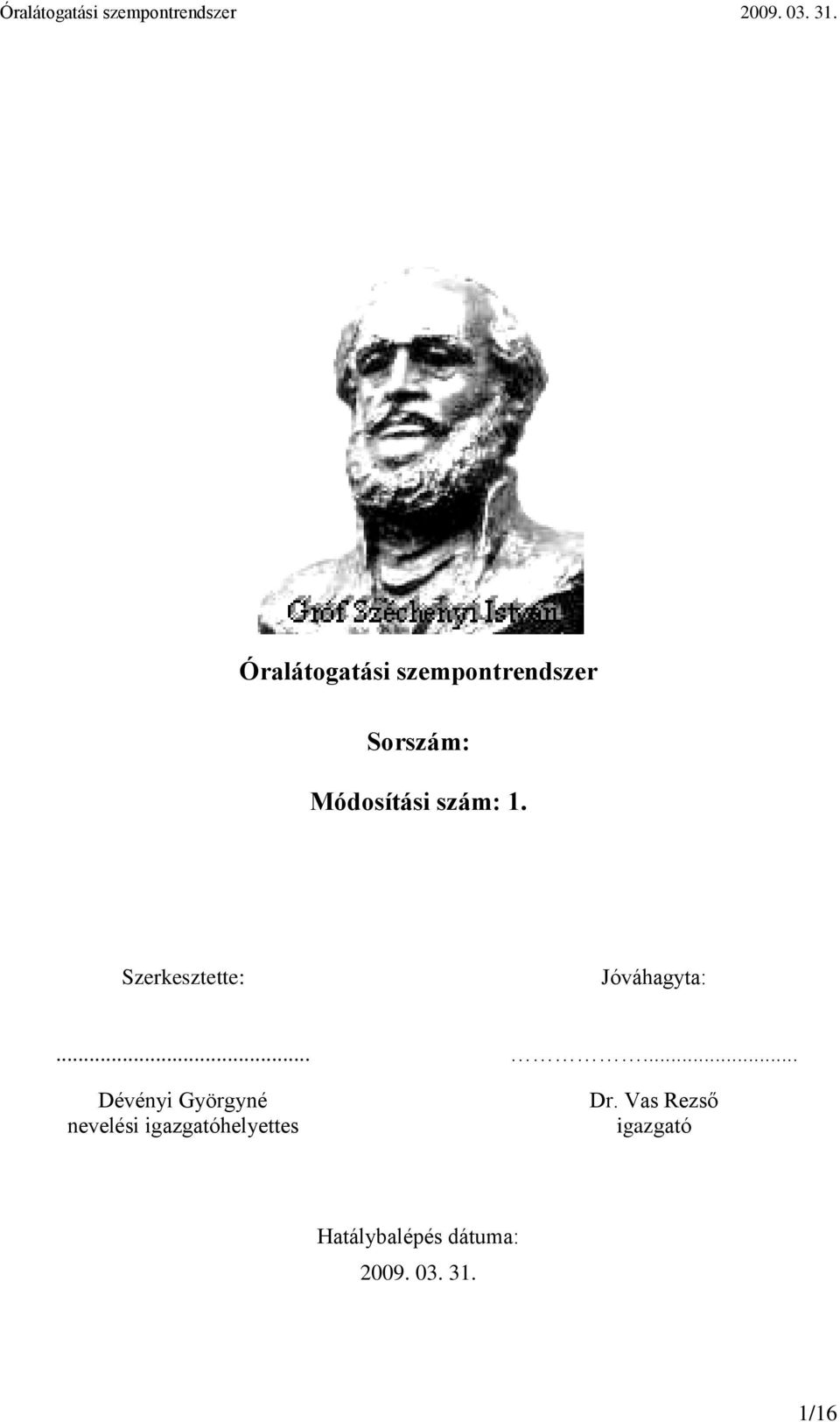 Óralátogatási szempontrendszer. Sorszám: Módosítási szám: 1. - PDF Ingyenes  letöltés