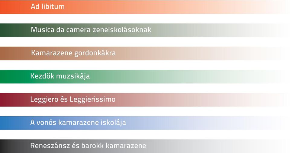 Kezdők muzsikája Leggiero és