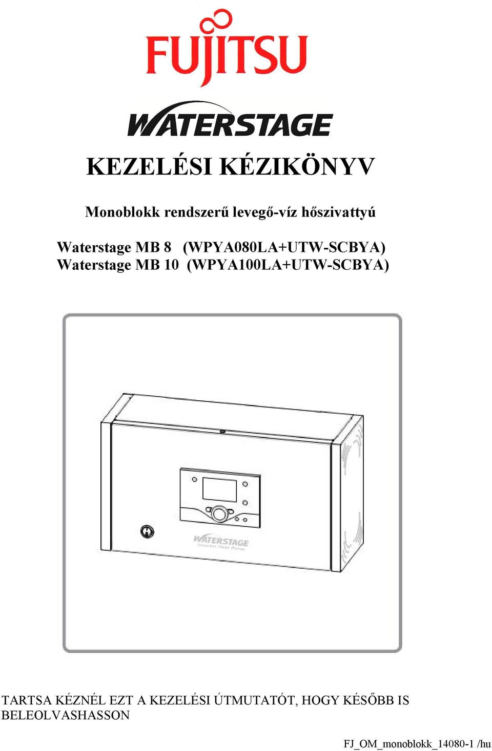 Waterstage MB 10 (WPYA100LA+UTW-SCBYA) TARTSA KÉZNÉL EZT A