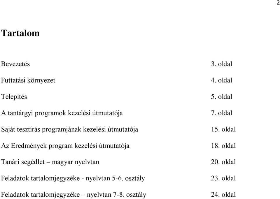 magyar nyelvtan Feladatok tartalomjegyzéke - nyelvtan 5-6.