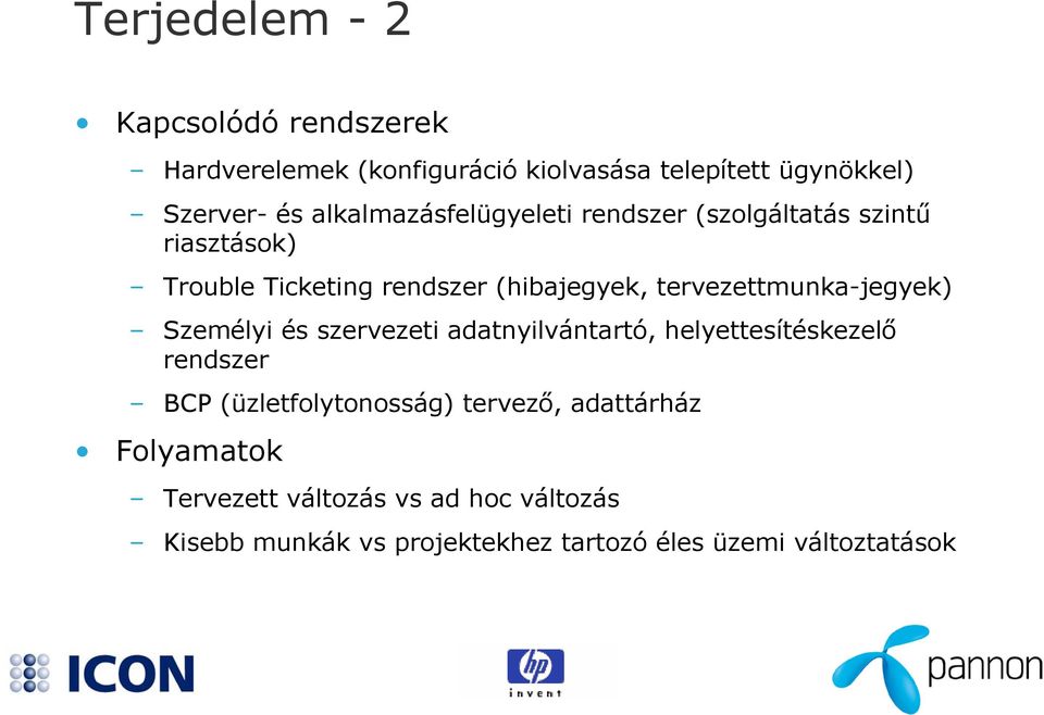 tervezettmunka-jegyek) Személyi és szervezeti adatnyilvántartó, helyettesítéskezelő rendszer BCP