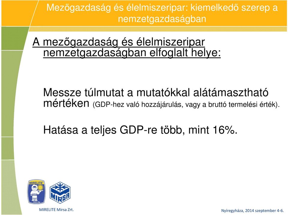 túlmutat a mutatókkal alátámasztható mértéken (GDP-hez való