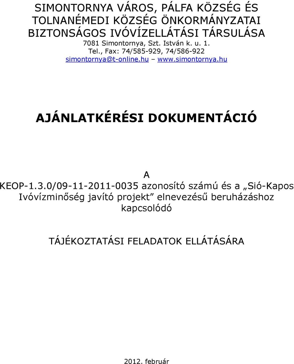 simontornya.hu AJÁNLATKÉRÉSI DOKUMENTÁCIÓ A KEOP-1.3.