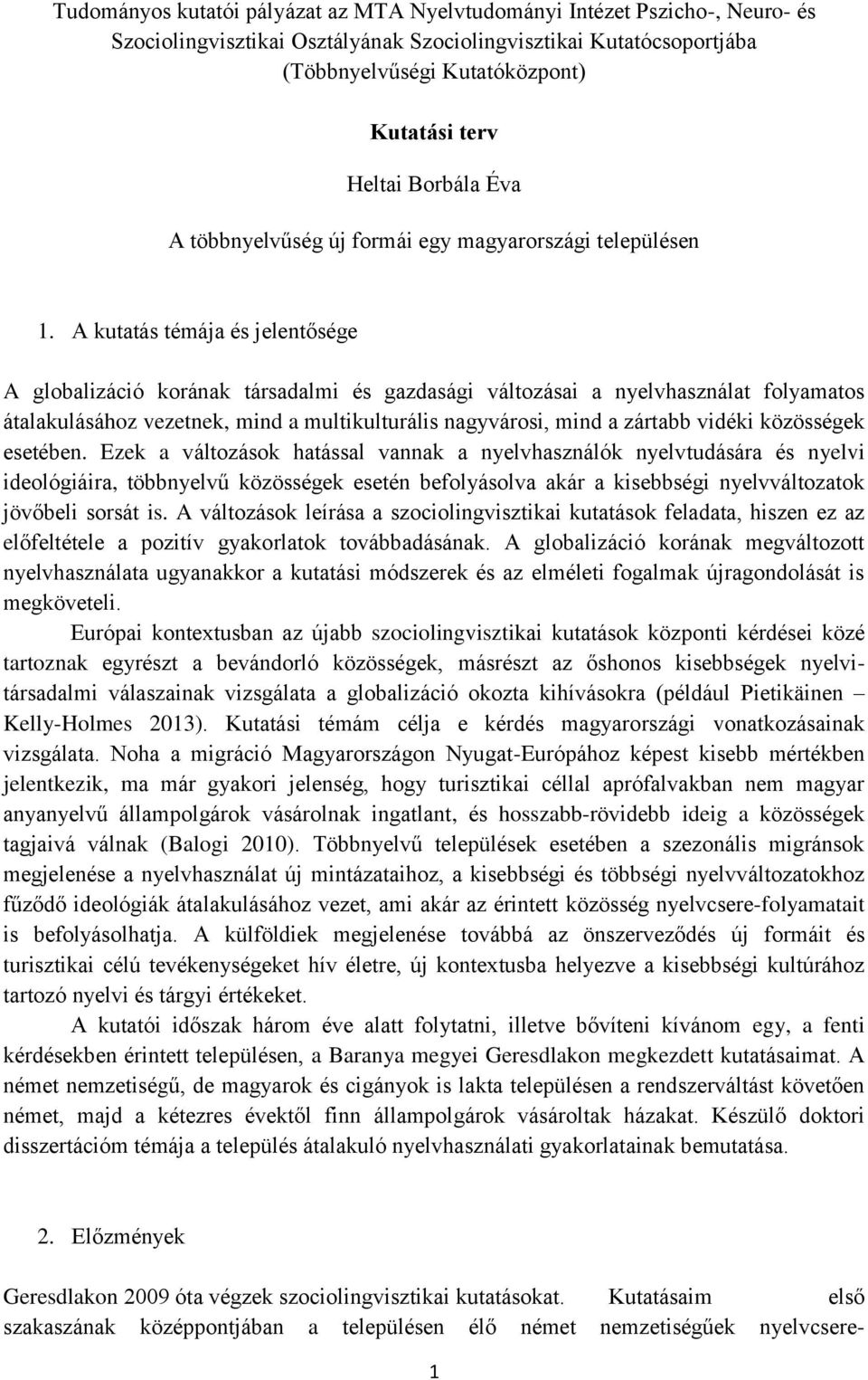 Kutatási terv. Heltai Borbála Éva. A többnyelvűség új formái egy  magyarországi településen - PDF Ingyenes letöltés