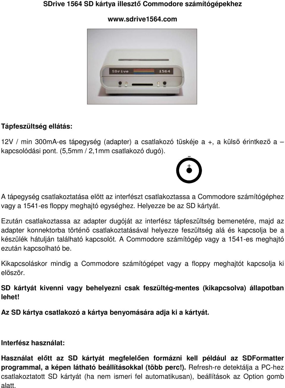 Kikapcsoláskor mindig a Commodore számítógépet vagy a floppy meghajtót  kapcsolja ki először. - PDF Ingyenes letöltés