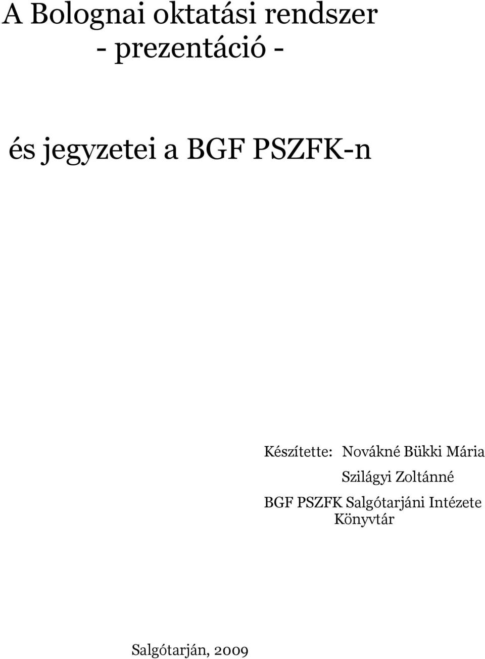 Novákné Bükki Mária Szilágyi Zoltánné BGF