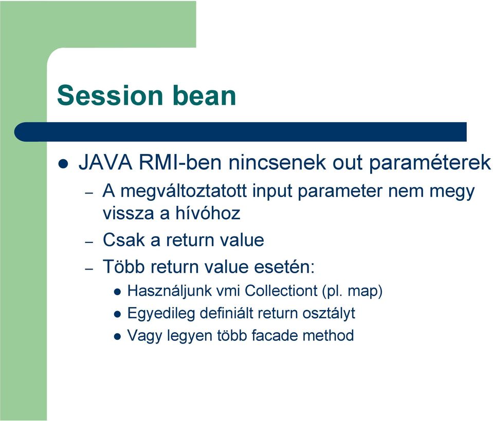 return value Több return value esetén: Használjunk vmi