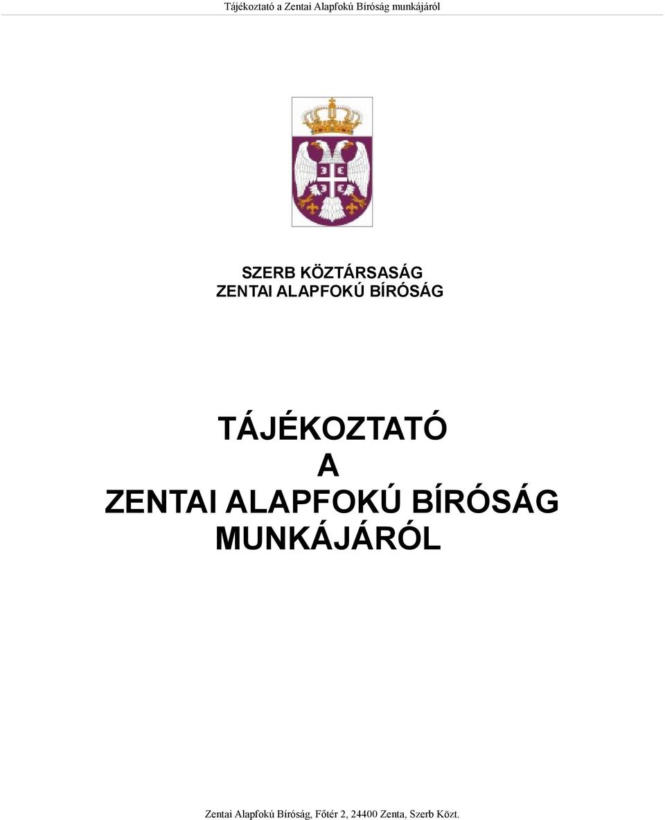 BÍRÓSÁG MUNKÁJÁRÓL Zentai Alapfokú