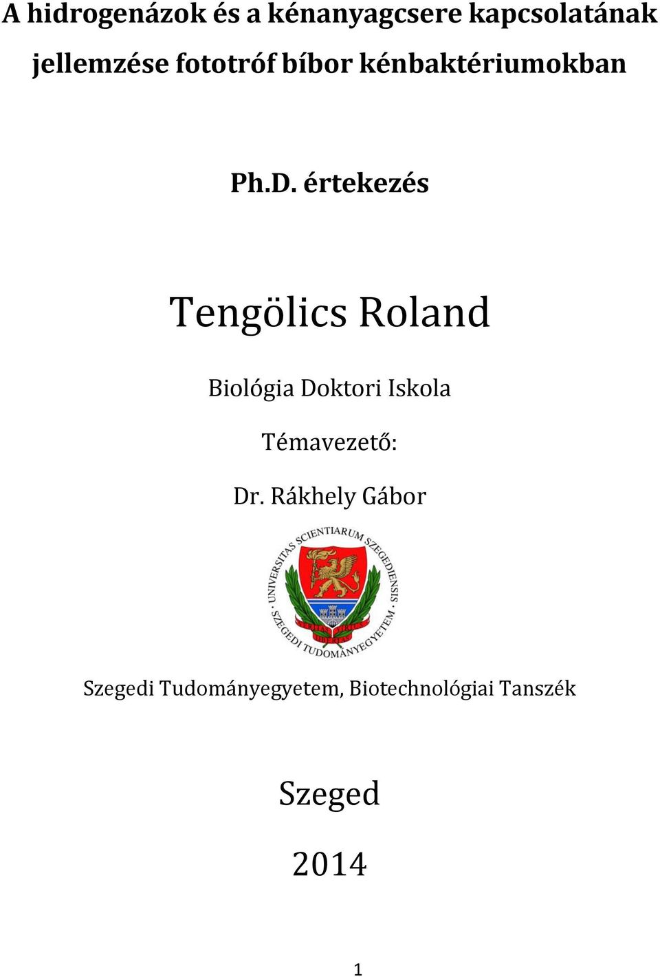 értekezés Tengölics Roland Biológia Doktori Iskola