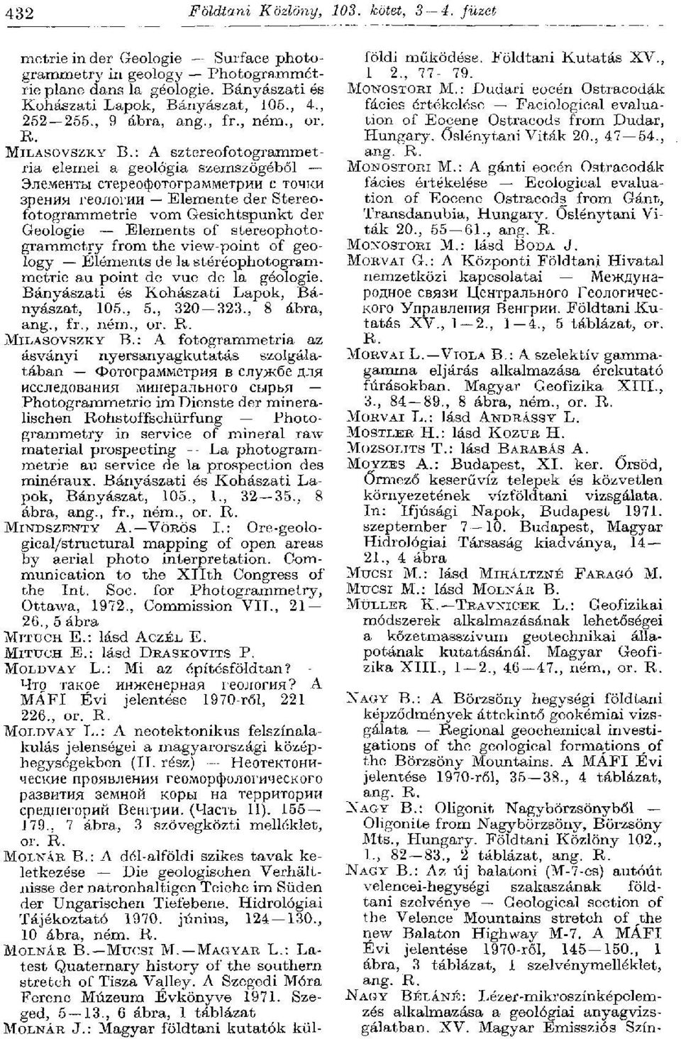 : A sztereofotogrammetria elemei a geológia szemszögéből Элементы стерео-фотограмметрии с точки зрения геологии Elemente der Stereofotogrammetrie vom Gesichtspunkt der Geologie Elements of