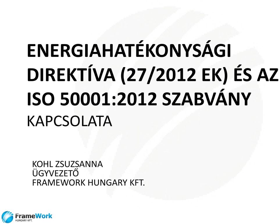 50001:2012 SZABVÁNY KAPCSOLATA