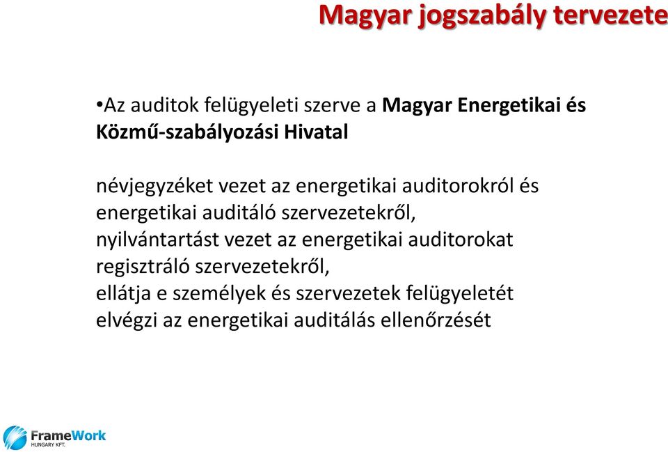 auditáló szervezetekről, nyilvántartást vezet az energetikai auditorokat regisztráló