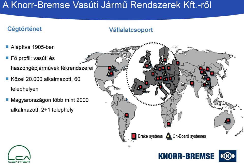 profil: vasúti és haszongépjárművek fékrendszerei Közel 20.