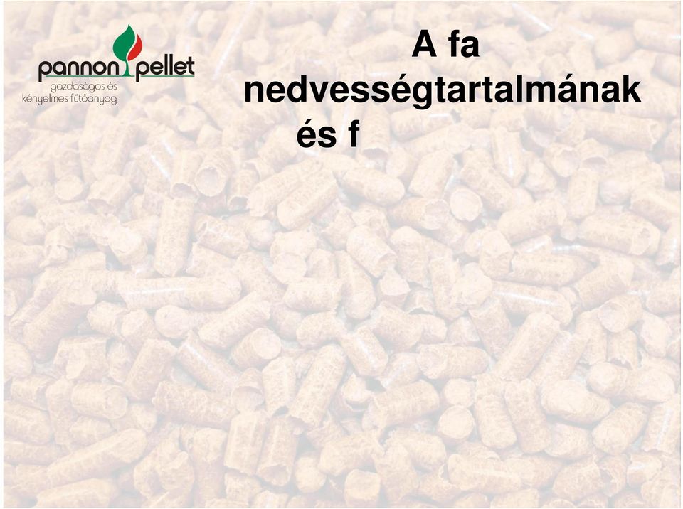 F t érték (MJ/kg) F t érték (kwh/kg) 18