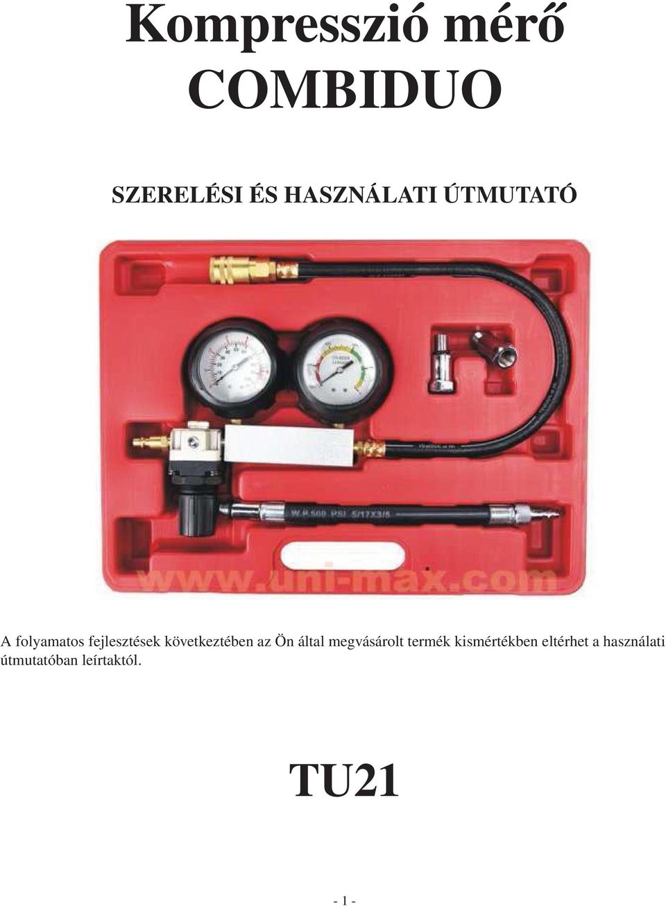 az Ön által megvásárolt termék kismértékben