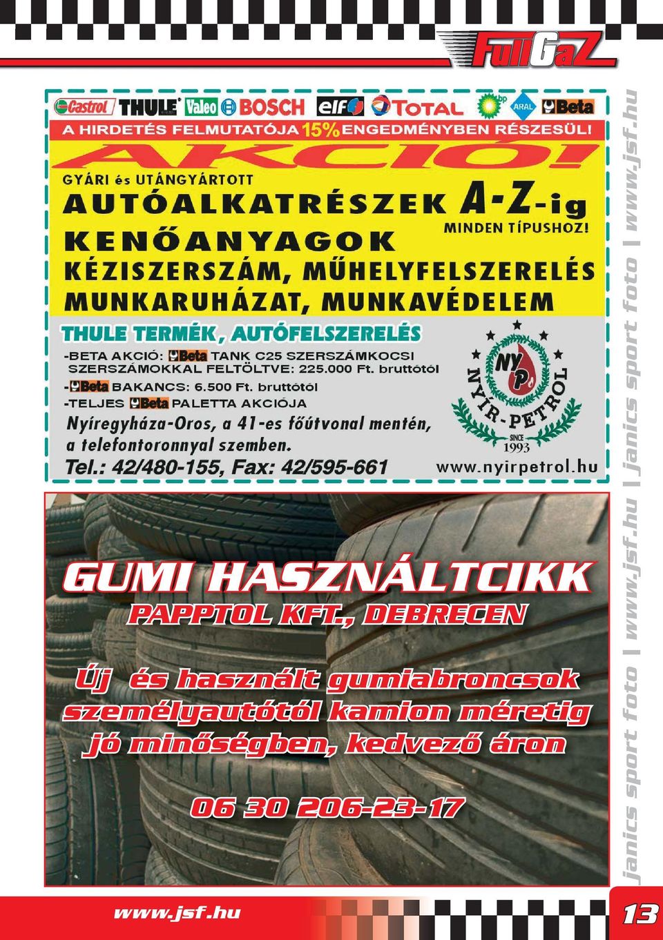 személyautótól kamion méretig jó minőségben, kedvező