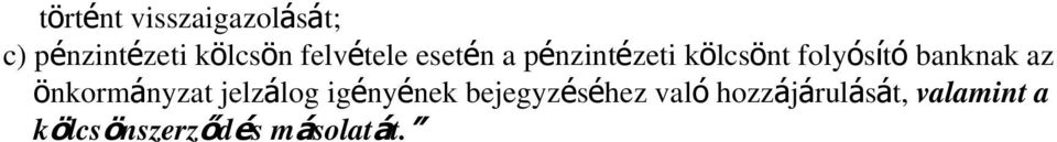 banknak az önkormányzat jelzálog igényének