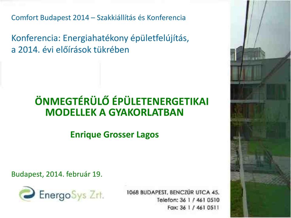 évi előírások tükrében ÖNMEGTÉRÜLŐ ÉPÜLETENERGETIKAI
