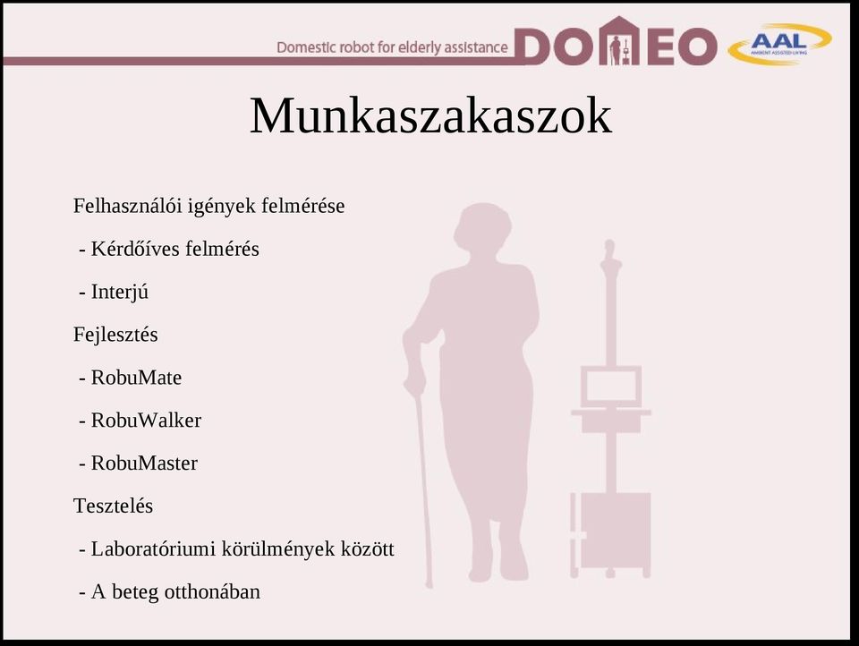 RobuMate - RobuWalker - RobuMaster Tesztelés -