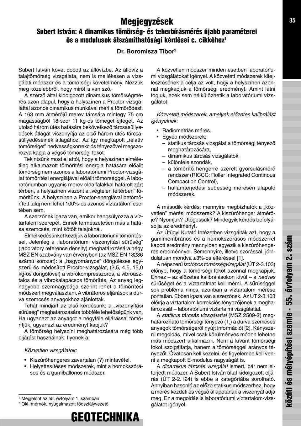 Megjegyzések Subert István: A dinamikus tömörség- és teherbírásmérés újabb  paraméterei és a modulusok átszámíthatósági kérdései c. - PDF Ingyenes  letöltés