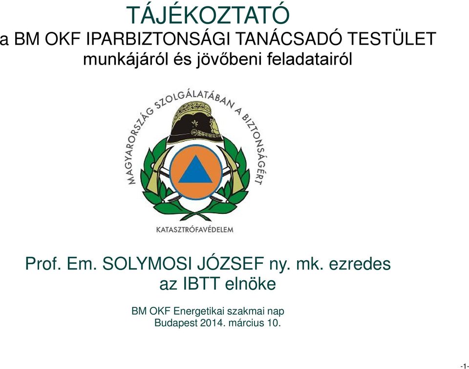 Em. SOLYMOSI JÓZSEF ny. mk.