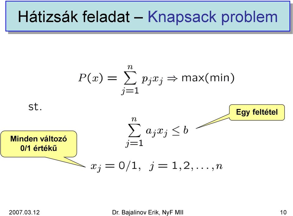 változó 0/1 értékű 2007.03.