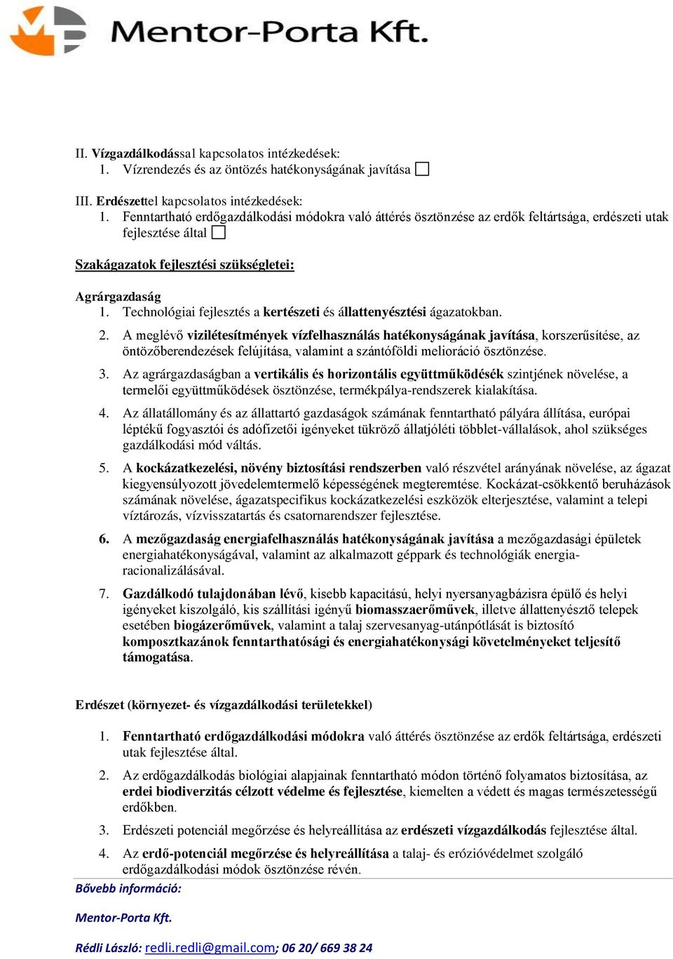 Technológiai fejlesztés a kertészeti és állattenyésztési ágazatokban. 2.