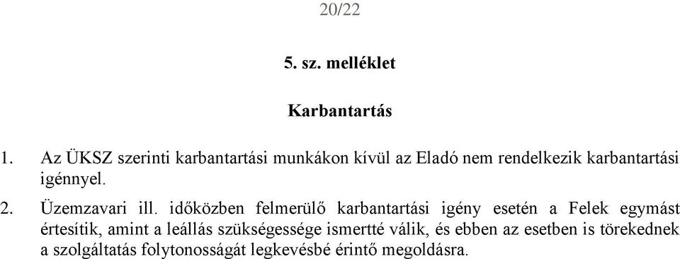 igénnyel. 2. Üzemzavari ill.
