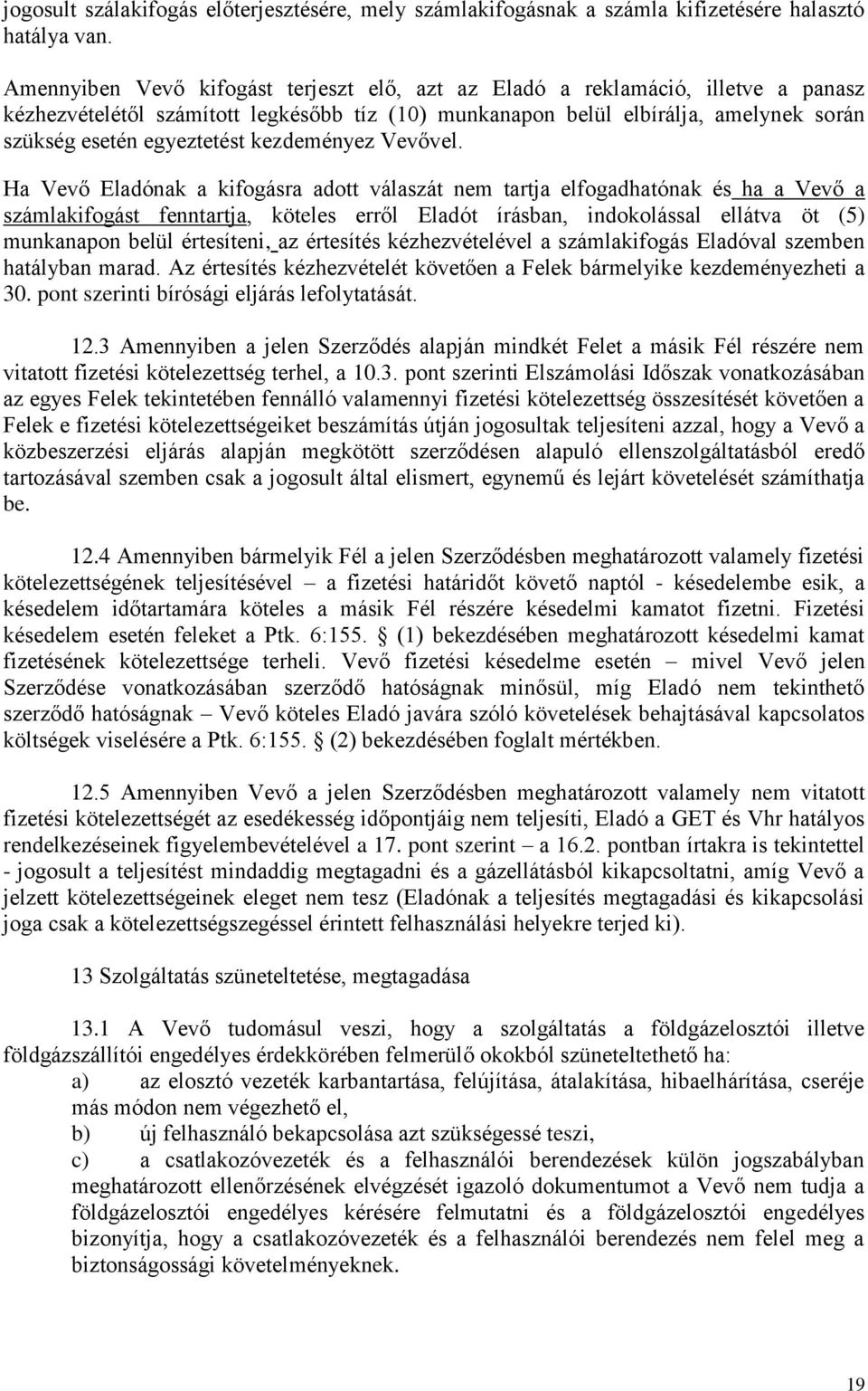 kezdeményez Vevővel.