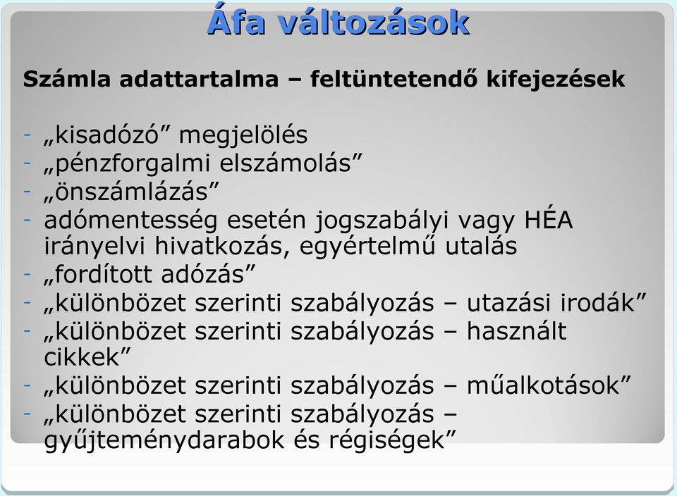 fordított adózás - különbözet szerinti szabályozás utazási irodák - különbözet szerinti szabályozás