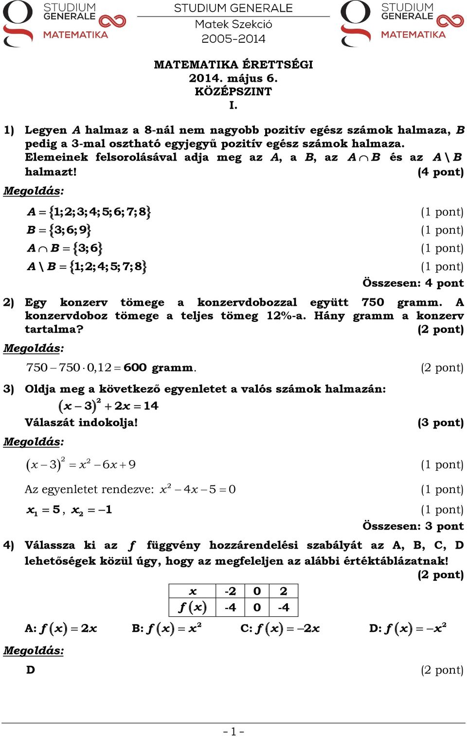 MATEMATIKA ÉRETTSÉGI május 6. KÖZÉPSZINT I. - PDF Free Download