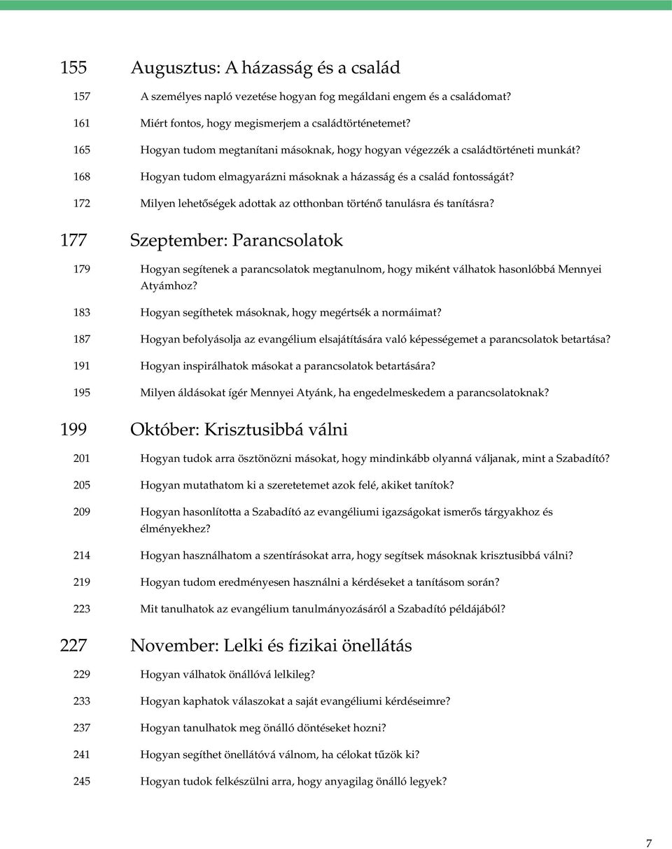 172 Milyen lehetőségek adottak az otthonban történő tanulásra és tanításra?