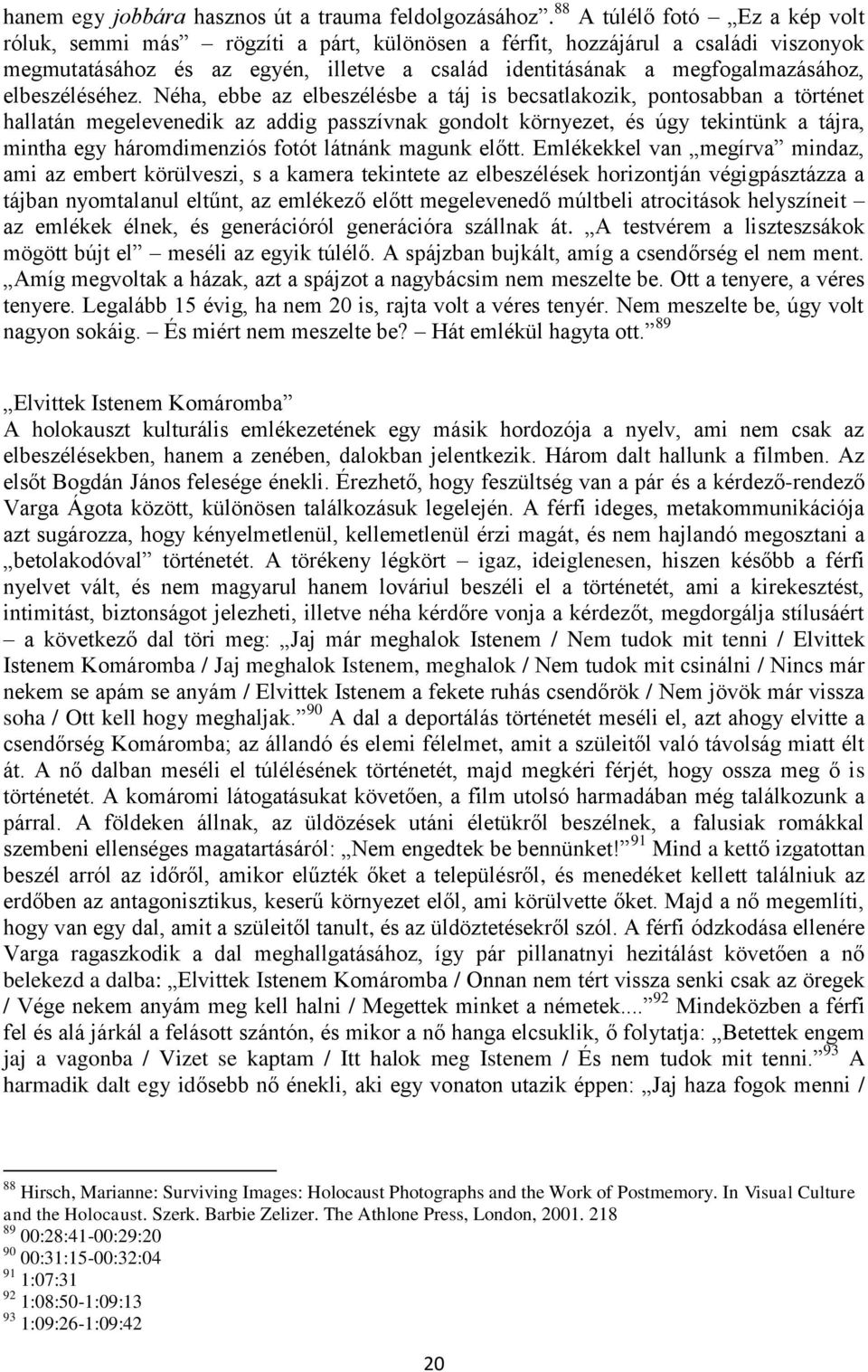 elbeszéléséhez.