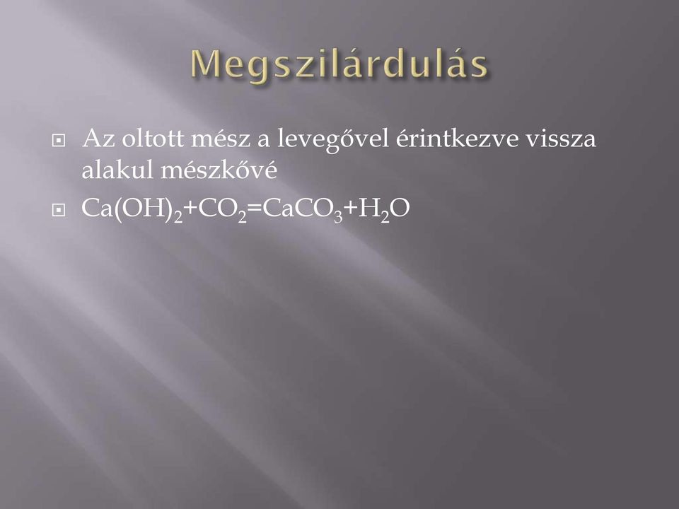 vissza alakul mészkővé