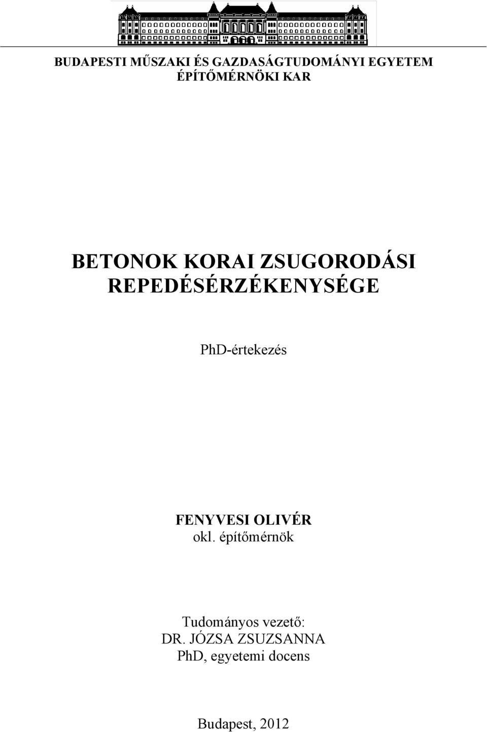 REPEDÉSÉRZÉKENYSÉGE PhD-értekezés FENYVESI OLIVÉR okl.