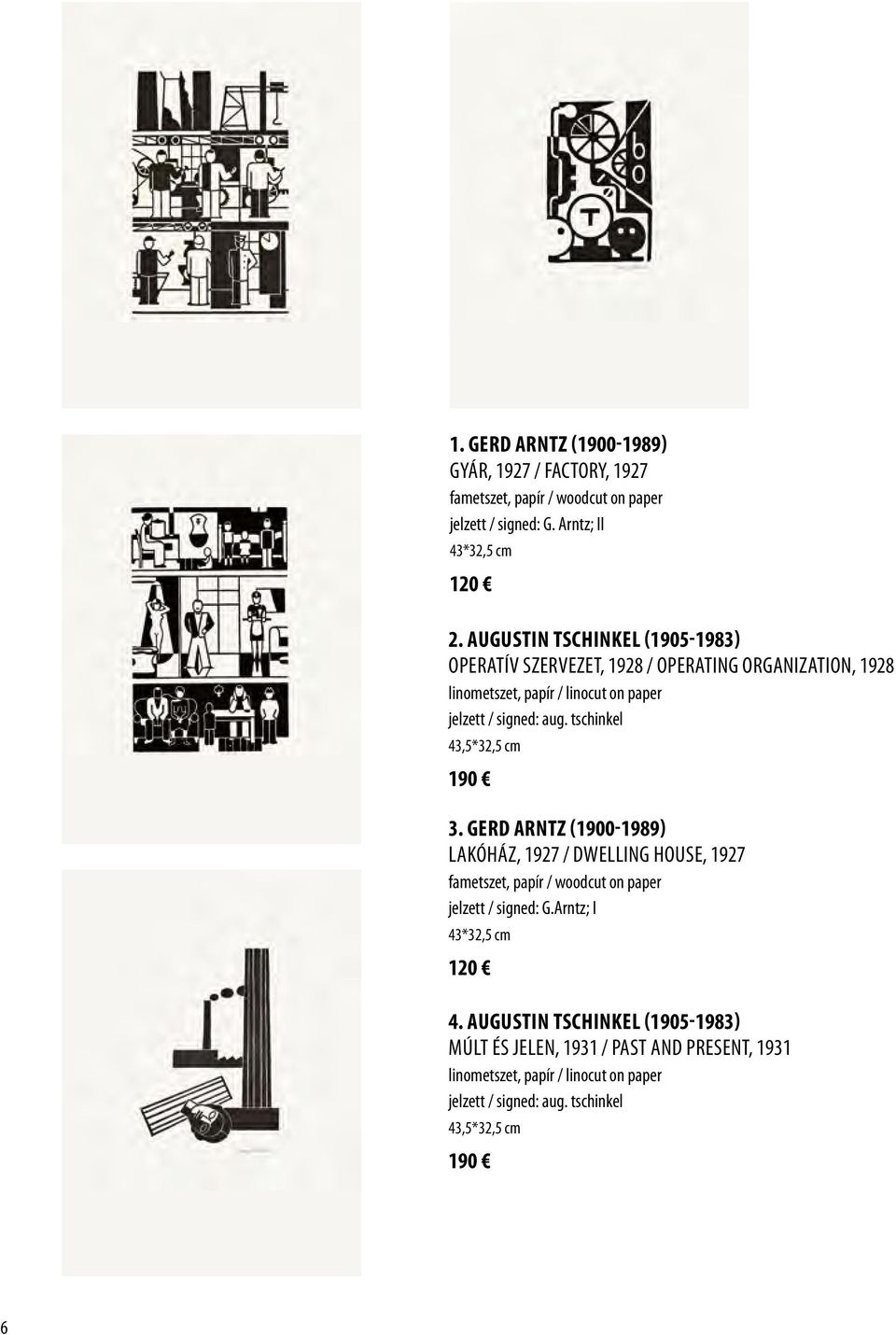 tschinkel 43,5*32,5 cm 190 3. Gerd Arntz (1900-1989) Lakóház, 1927 / Dwelling house, 1927 fametszet, papír / woodcut on paper jelzett / signed: G.