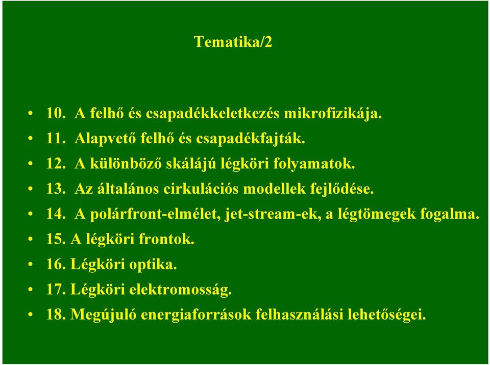 Az általános cirkulációs modellek fejlődése. 14.