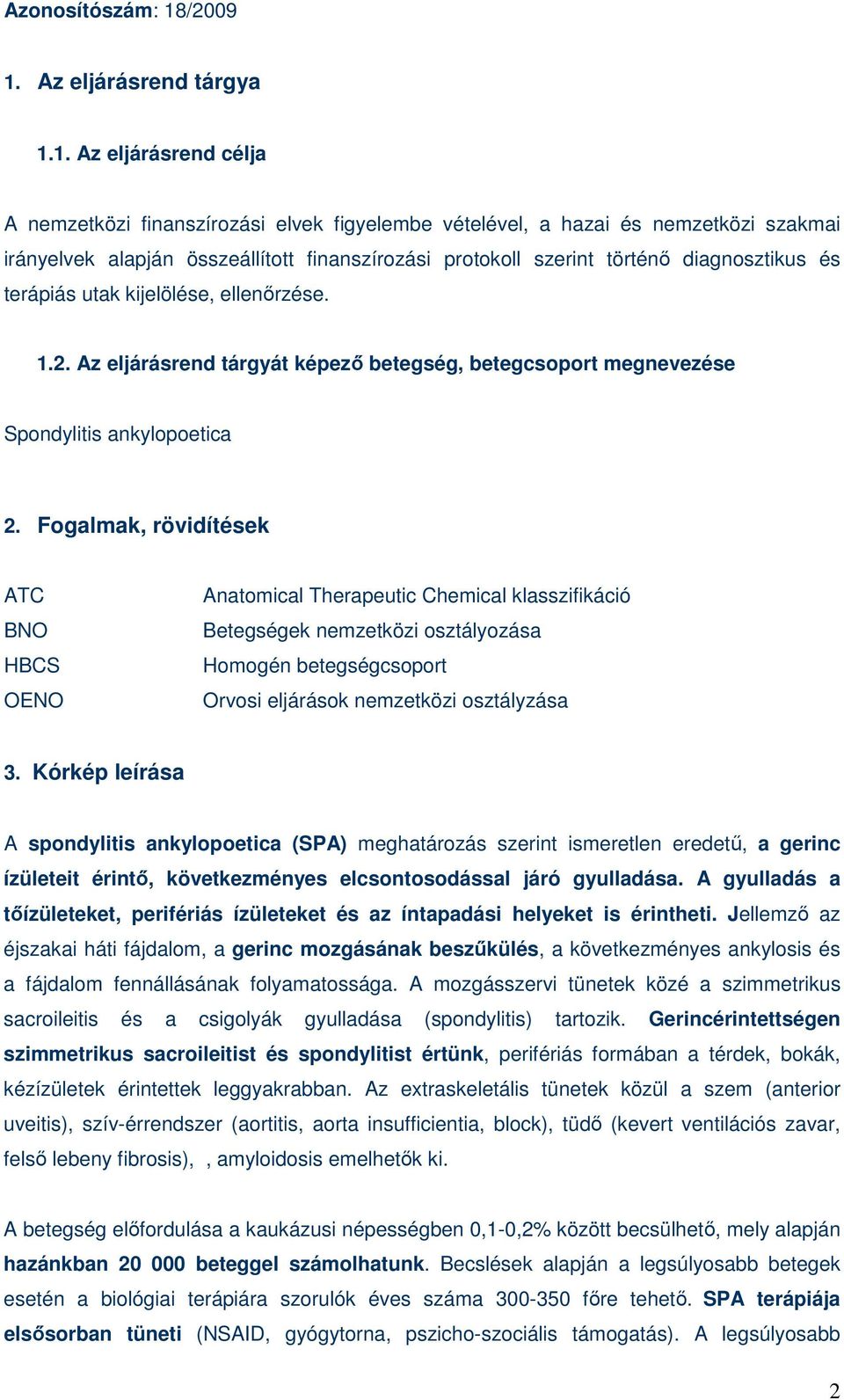 Az eljárásrend tárgya 1.