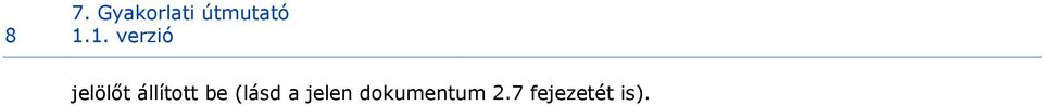 állított be (lásd a