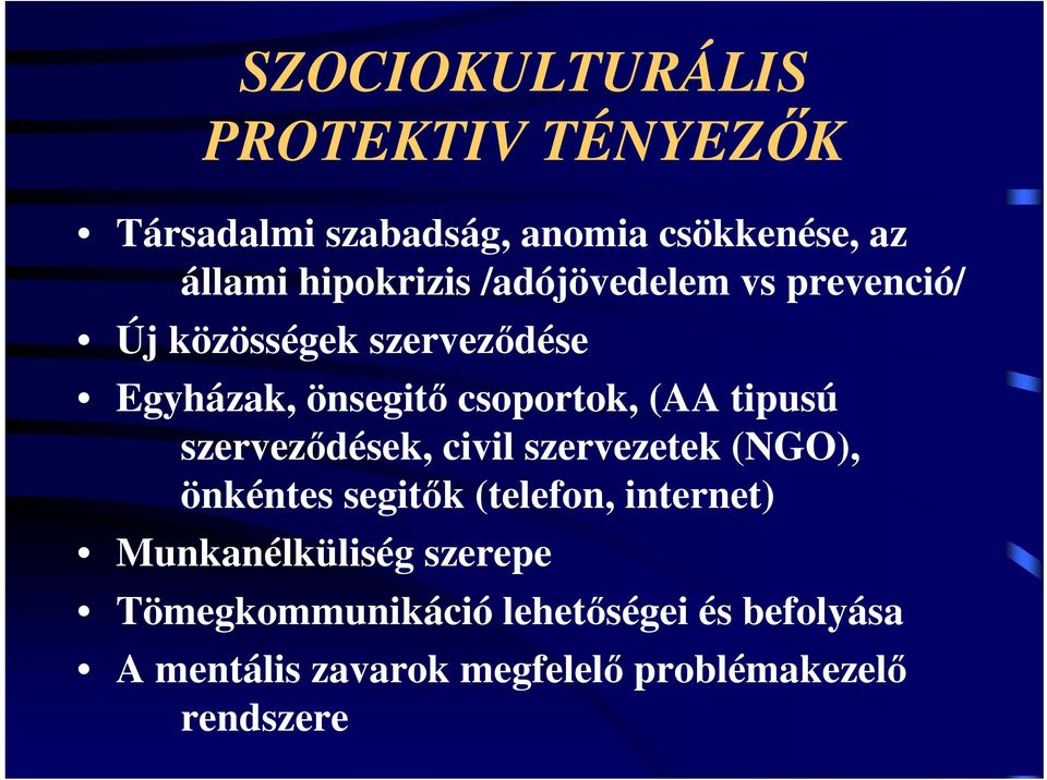 szerveződések, civil szervezetek (NGO), önkéntes segitők (telefon, internet) Munkanélküliség