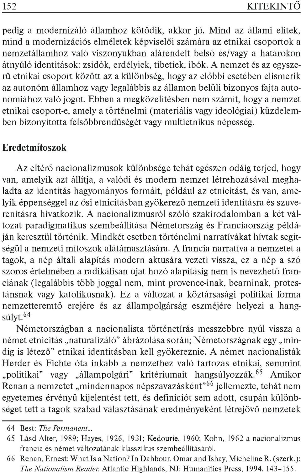 erdélyiek, tibetiek, ibók.