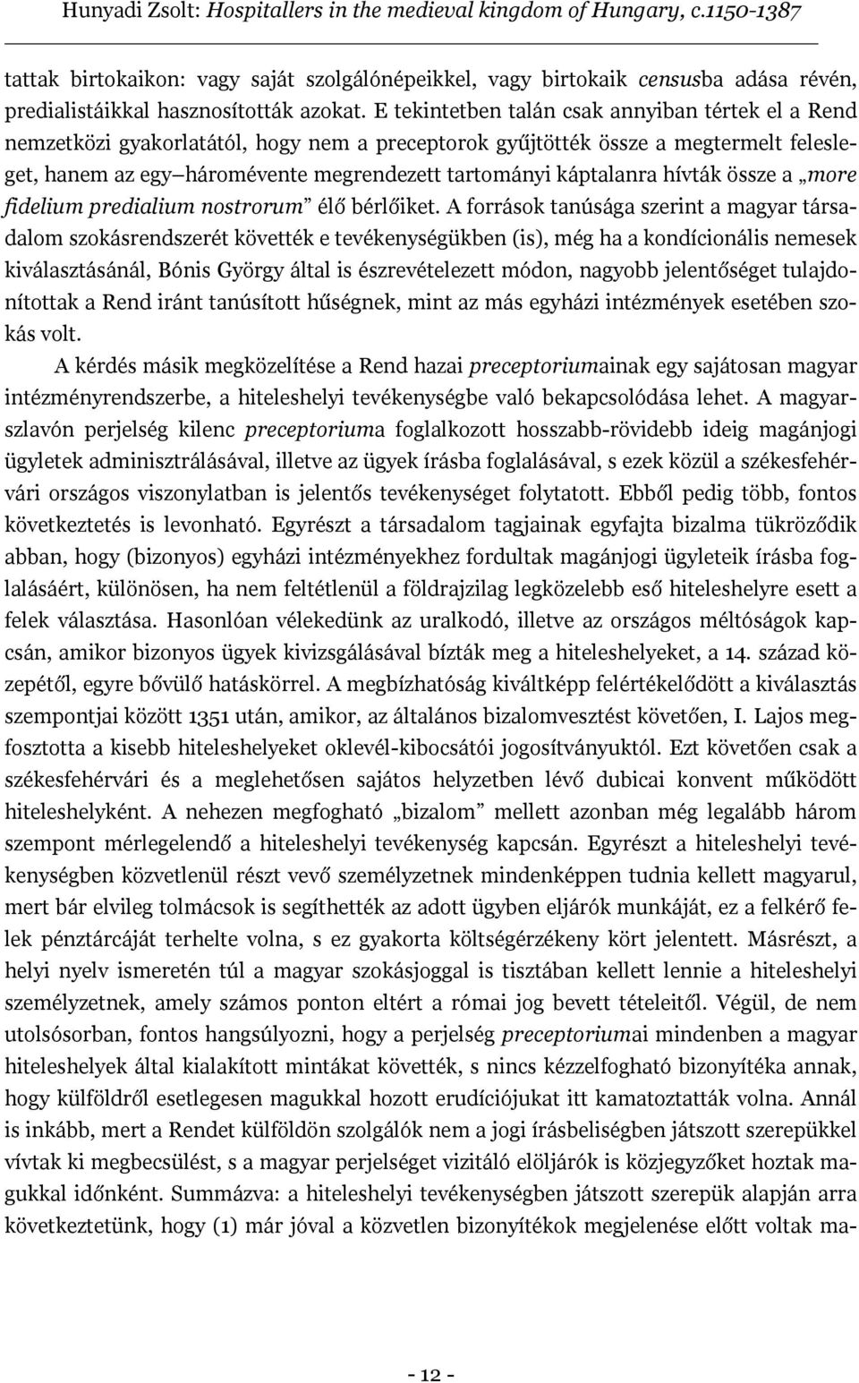 káptalanra hívták össze a more fidelium predialium nostrorum élő bérlőiket.