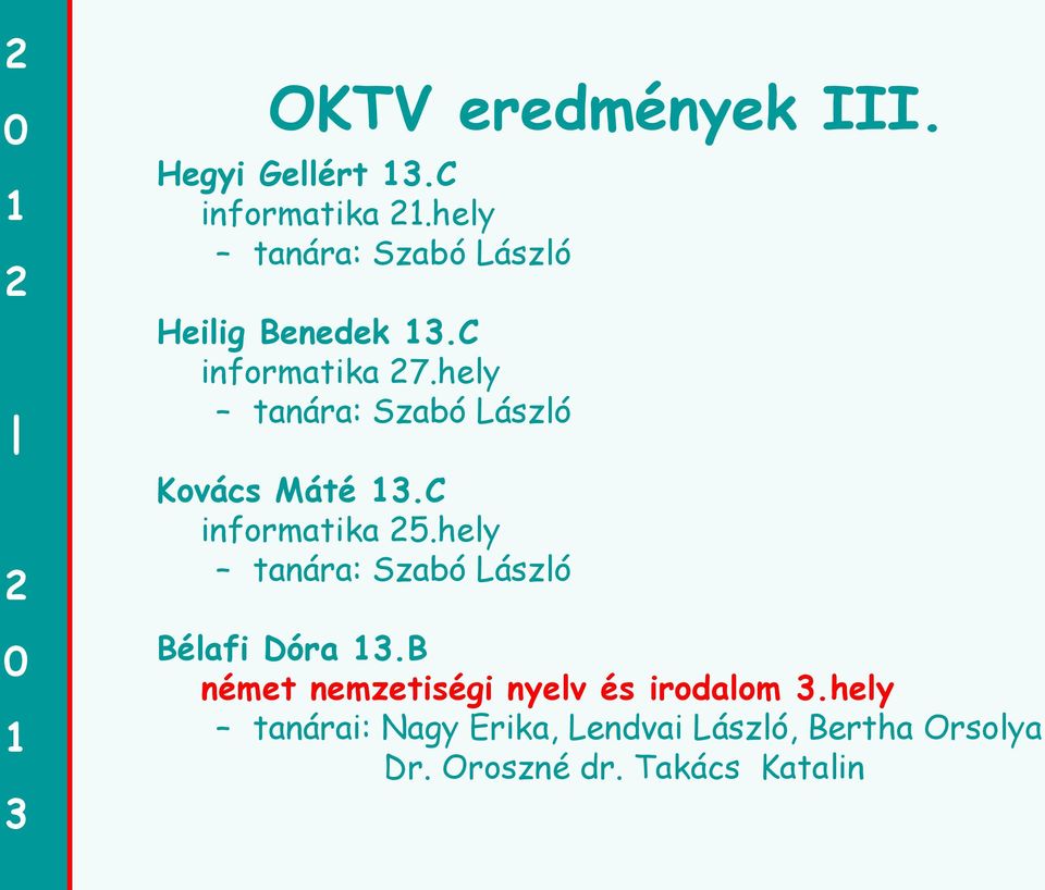 hely tanára: Szabó László Kovács Máté.C informatika 5.