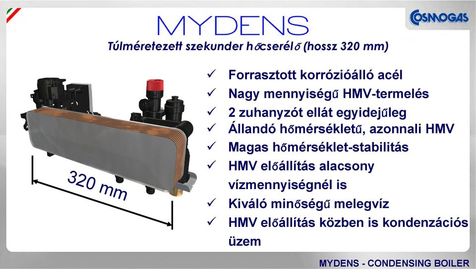 Állandó hőmérsékletű, azonnali HMV Magas hőmérséklet-stabilitás HMV előállítás