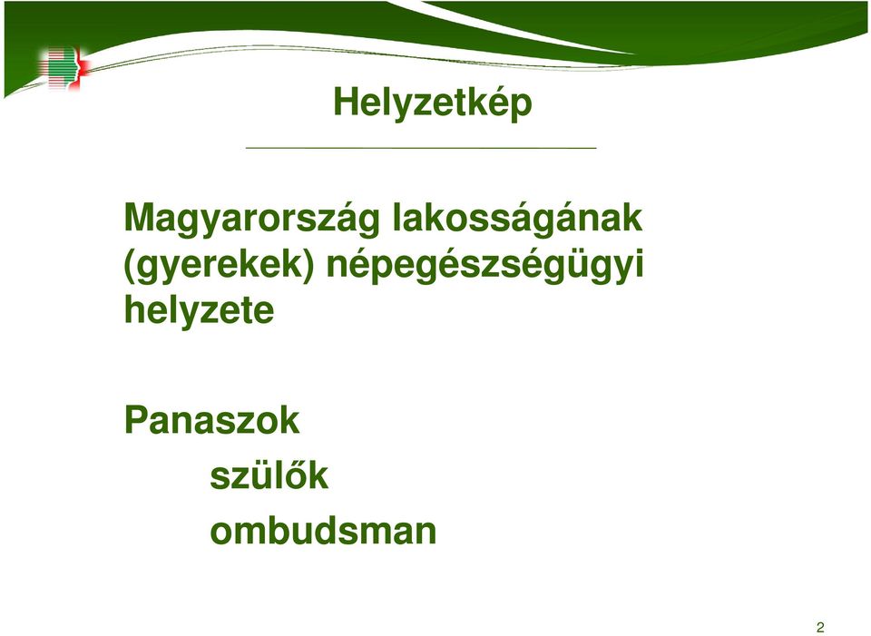 népegészségügyi helyzete