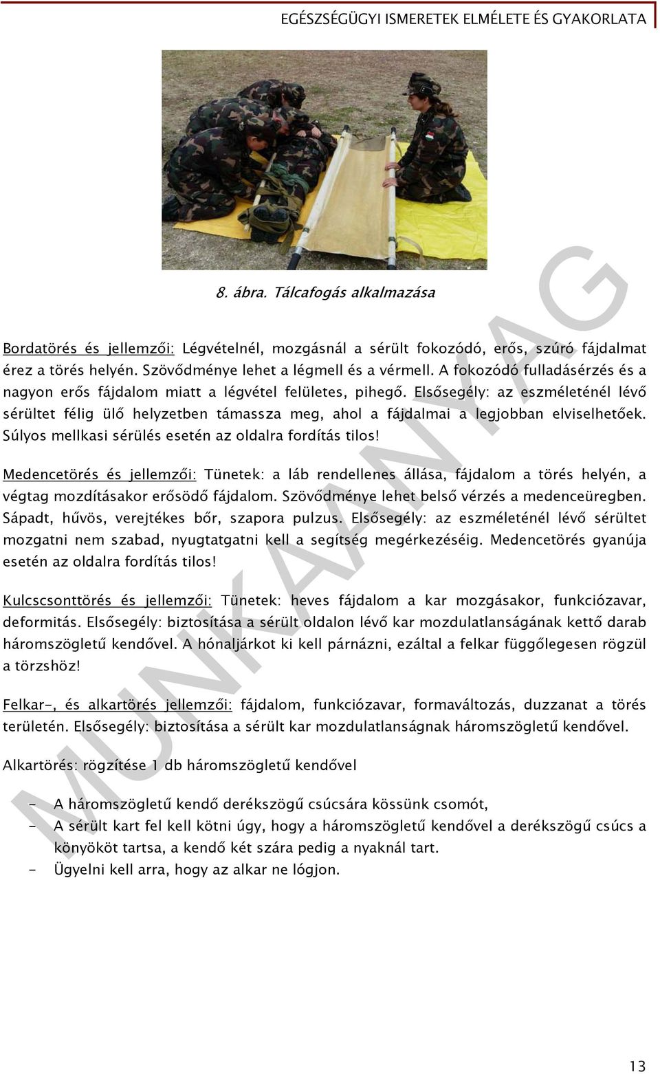 MUNKAANYAG. Szőke Sándor. Egészségügyi ismeretek elmélete és gyakorlata. A  követelménymodul megnevezése: Katonai alapfeladatok - PDF Ingyenes letöltés