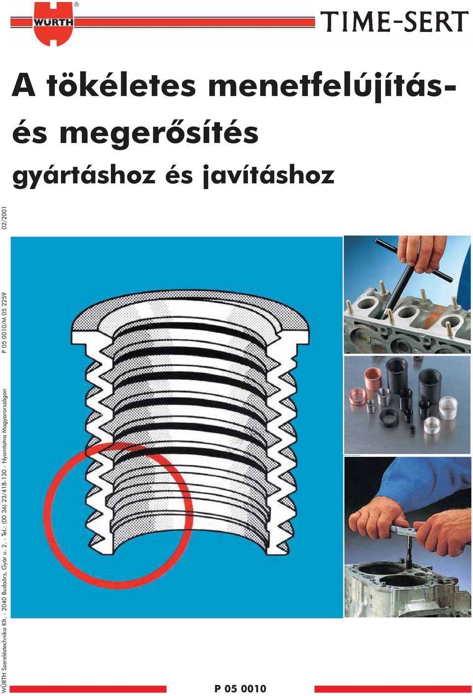 Kft. 2040 Budaörs, Gyár u. 2. Tel.