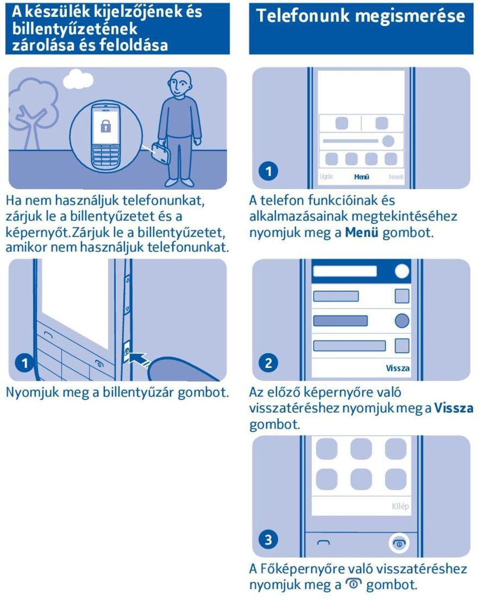zárjuk le a billentyűzetet, amikor nem használjuk telefonunkat.