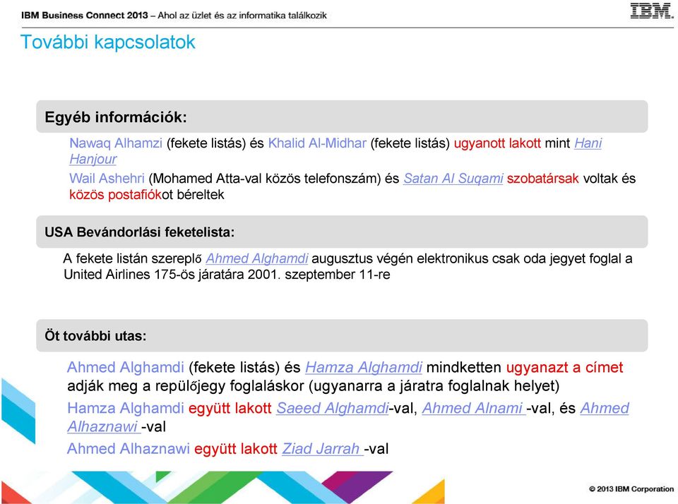 csak oda jegyet foglal a 175-ös járatára 2001.